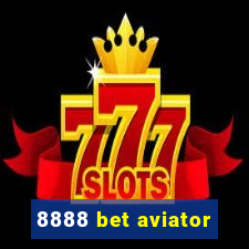8888 bet aviator